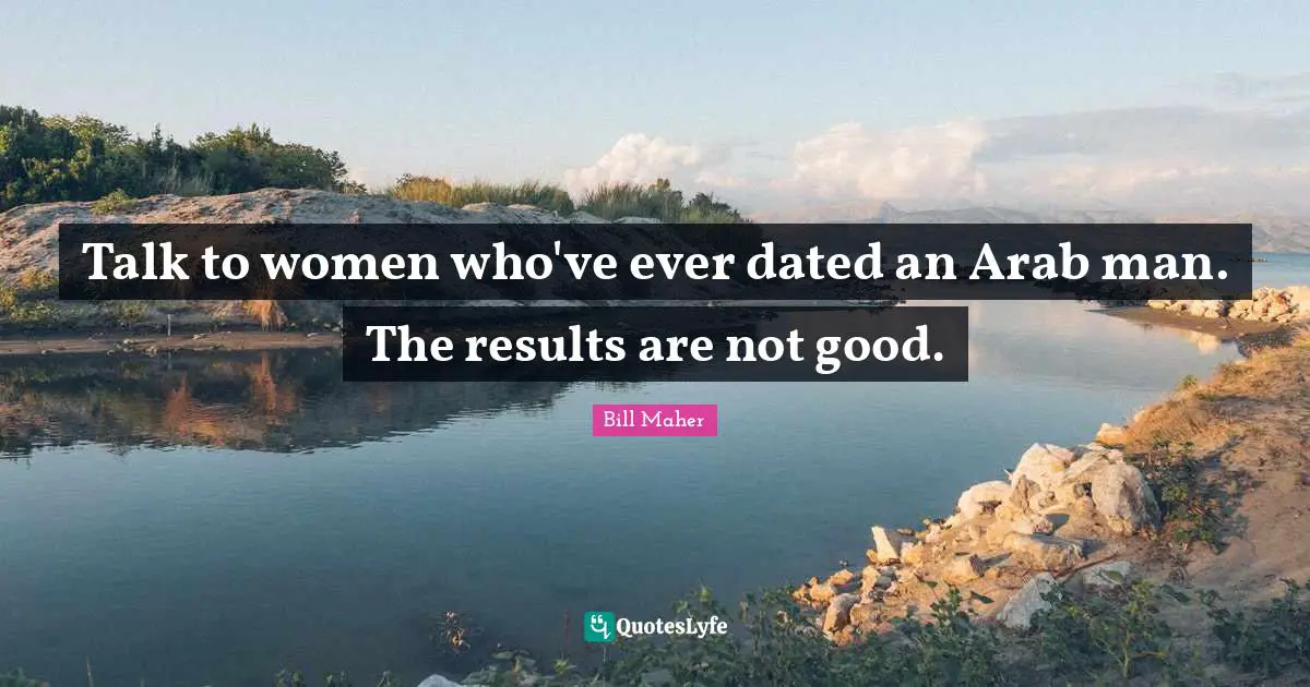 Talk to women who've ever dated an Arab man. The results are not good.