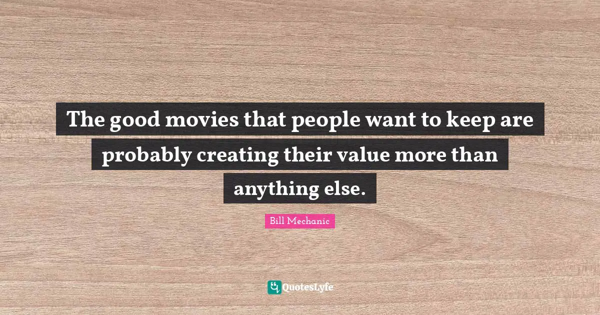 The good movies that people want to keep are probably creating their value more than anything else.