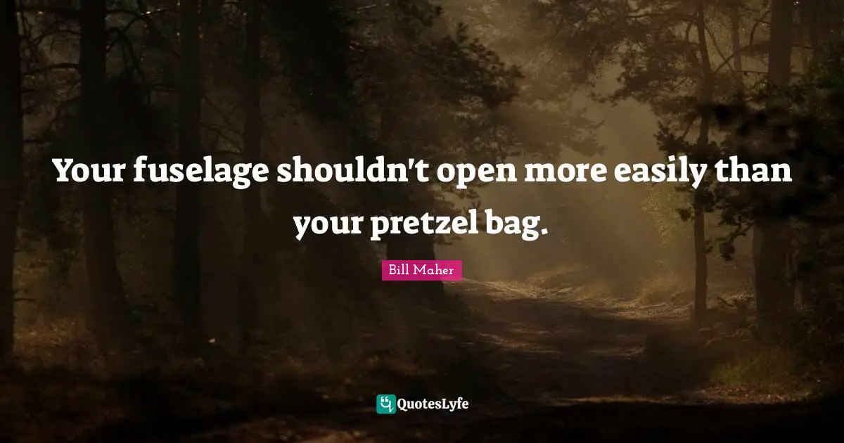 Your fuselage shouldn't open more easily than your pretzel bag.