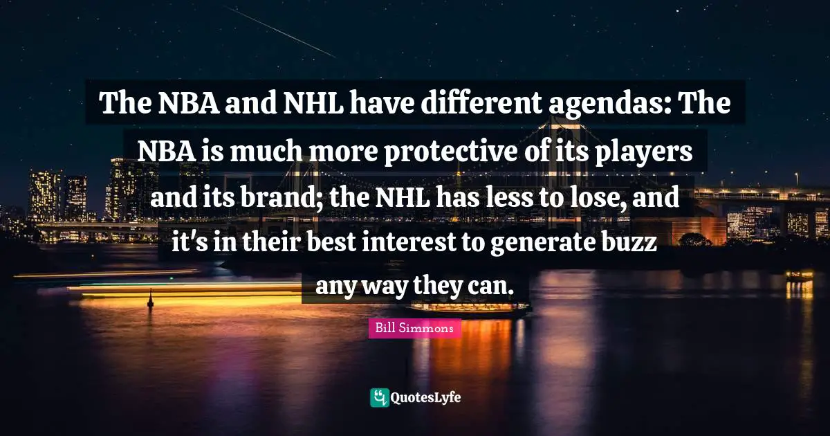 The NBA and NHL have different agendas: The NBA is much more protective of its players and its brand; the NHL has less to lose, and it's in their best interest to generate buzz any way they can.