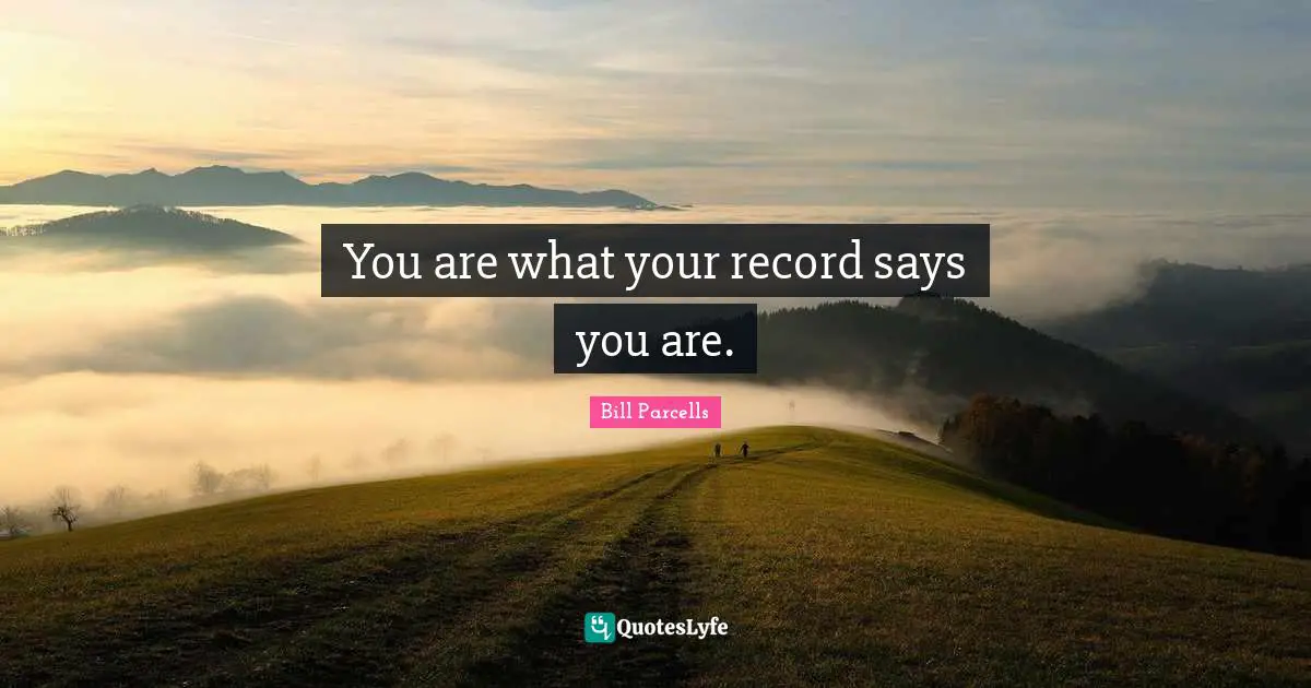 You are what your record says you are.