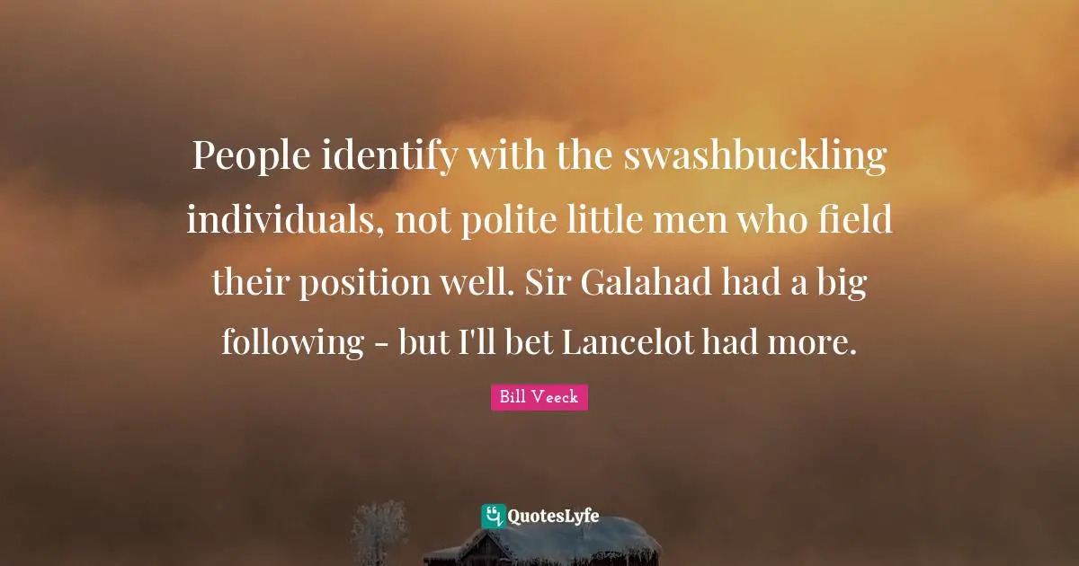 People identify with the swashbuckling individuals, not polite little men who field their position well. Sir Galahad had a big following - but I'll bet Lancelot had more.