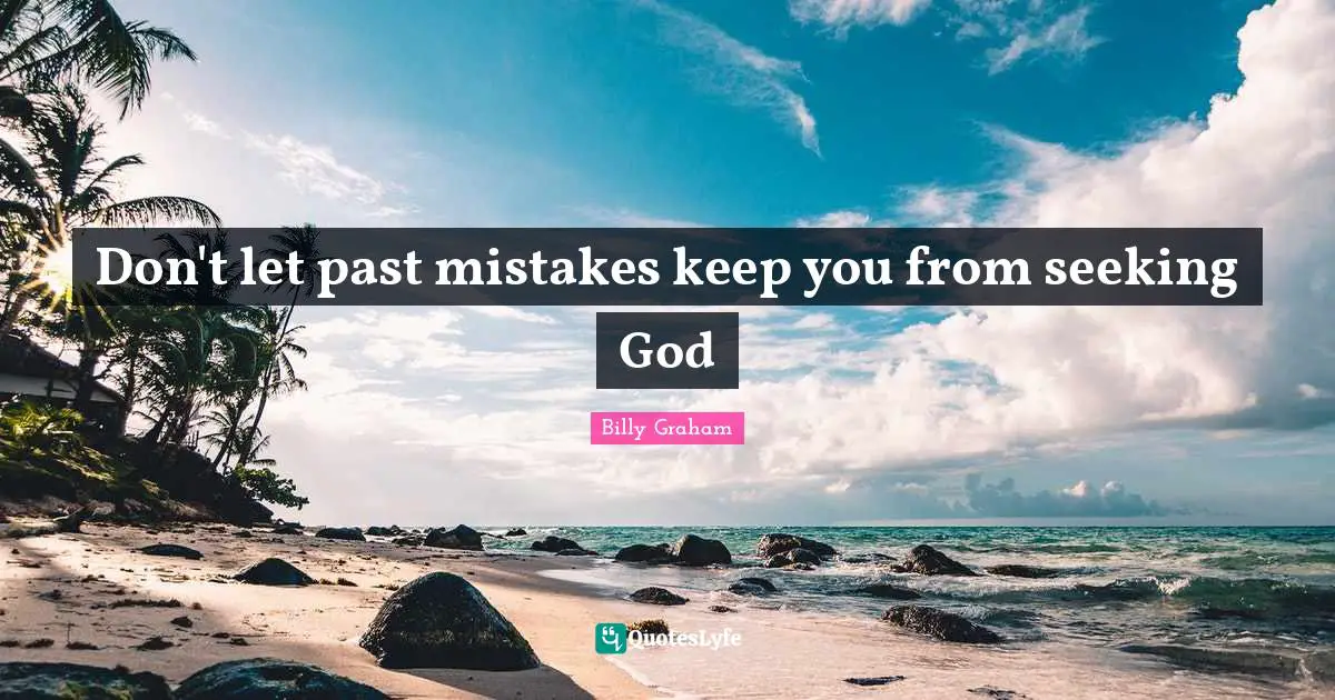 Don't let past mistakes keep you from seeking God