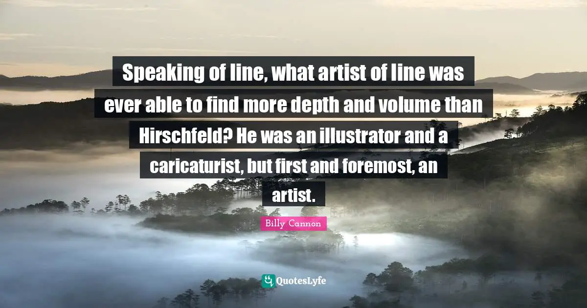 Speaking of line, what artist of line was ever able to find more depth and volume than Hirschfeld? He was an illustrator and a caricaturist, but first and foremost, an artist.
