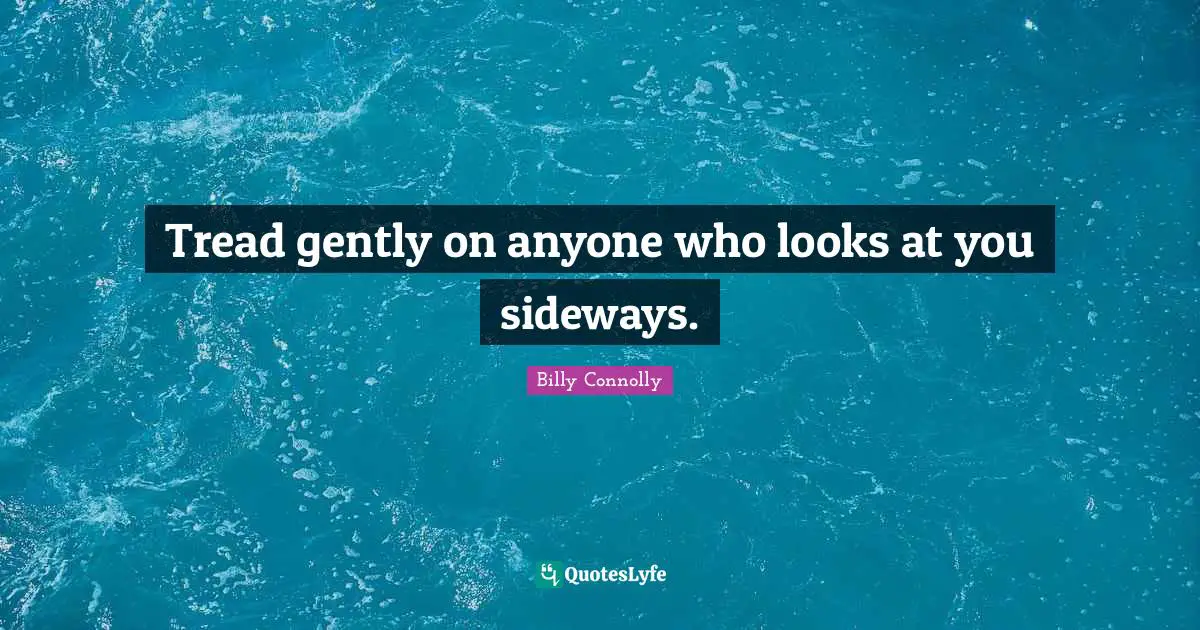 Tread gently on anyone who looks at you sideways.