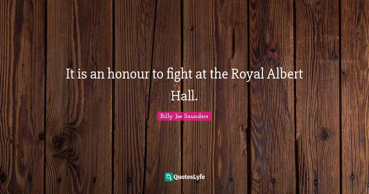 It is an honour to fight at the Royal Albert Hall.