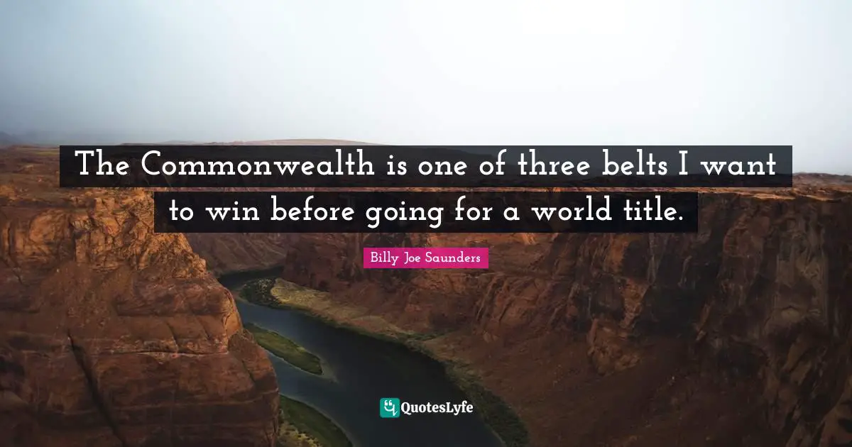 The Commonwealth is one of three belts I want to win before going for a world title.