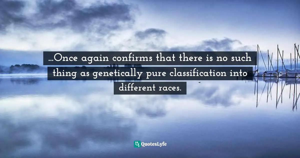 ...Once again confirms that there is no such thing as genetically pure classification into different races.