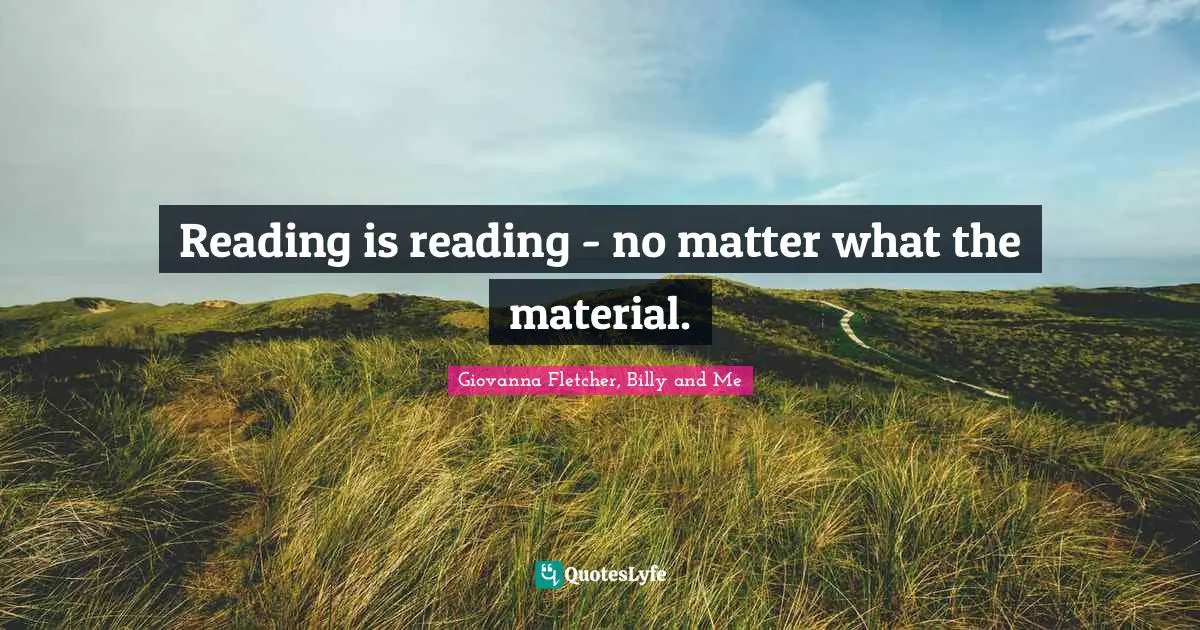 Reading is reading - no matter what the material.