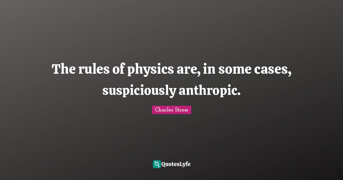 The rules of physics are, in some cases, suspiciously anthropic.