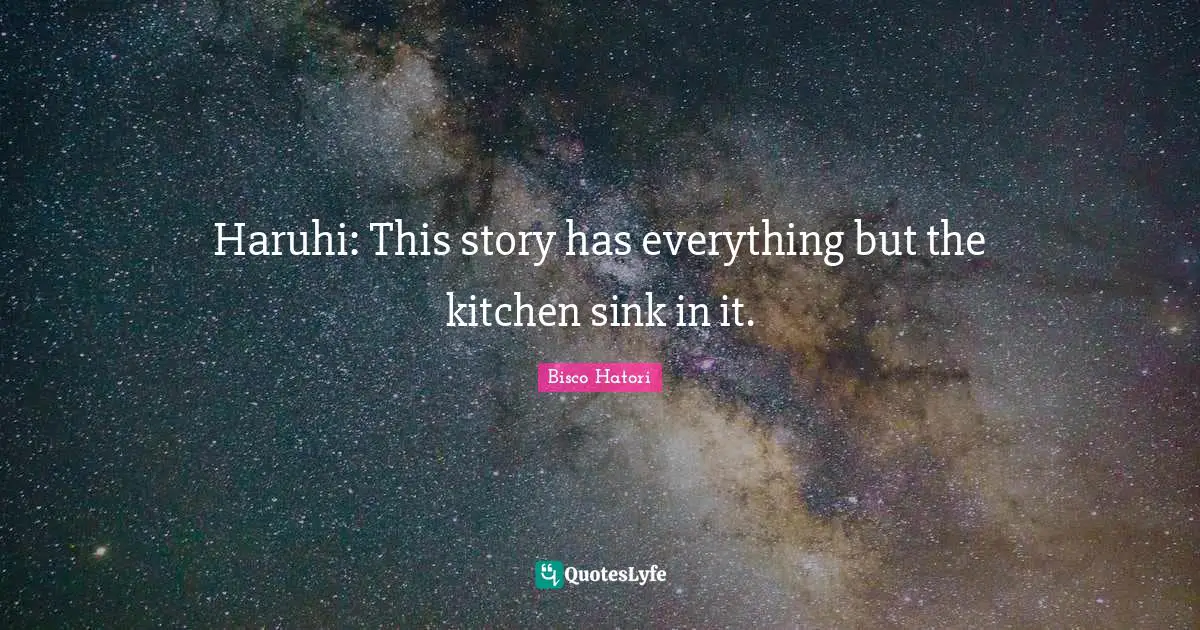 Haruhi: This story has everything but the kitchen sink in it.