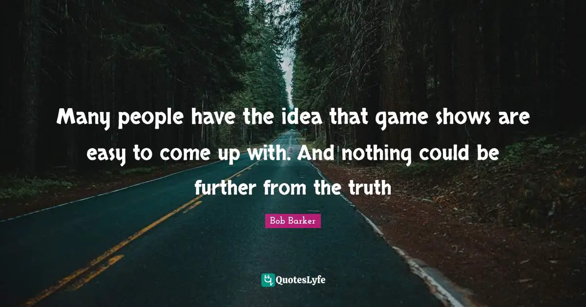 Many people have the idea that game shows are easy to come up with. And nothing could be further from the truth