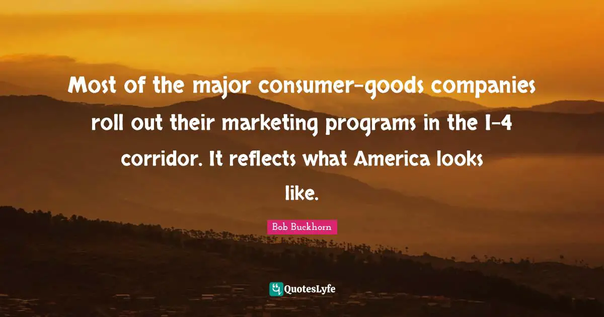 Most of the major consumer-goods companies roll out their marketing programs in the I-4 corridor. It reflects what America looks like.