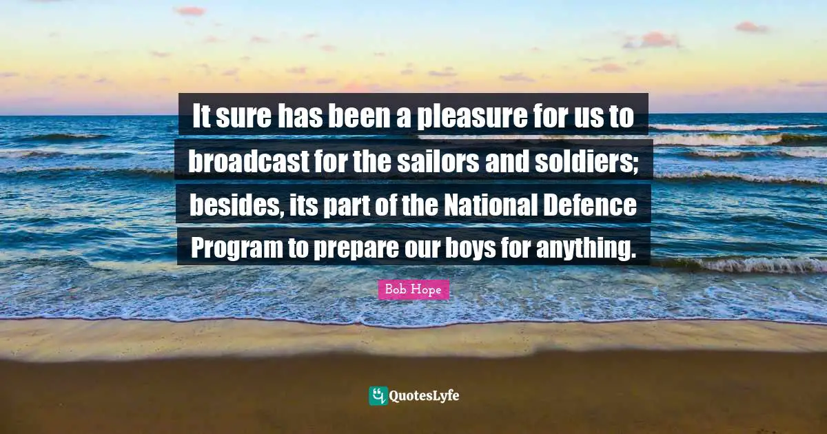 It sure has been a pleasure for us to broadcast for the sailors and soldiers; besides, its part of the National Defence Program to prepare our boys for anything.
