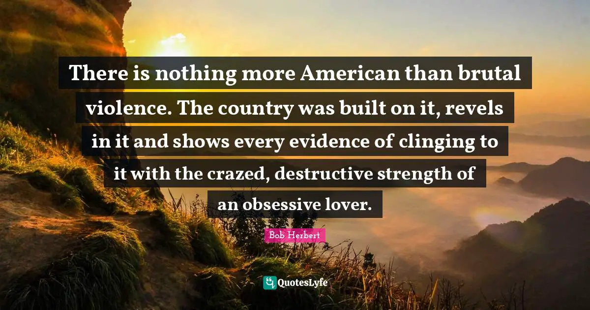 There is nothing more American than brutal violence. The country was built on it, revels in it and shows every evidence of clinging to it with the crazed, destructive strength of an obsessive lover.