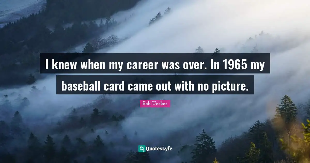 Best Bob Uecker Quotes with images to share and download for free at  QuotesLyfe