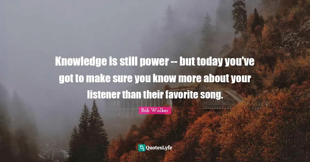 Knowledge is still power -- but today you've got to make sure you know more about your listener than their favorite song.