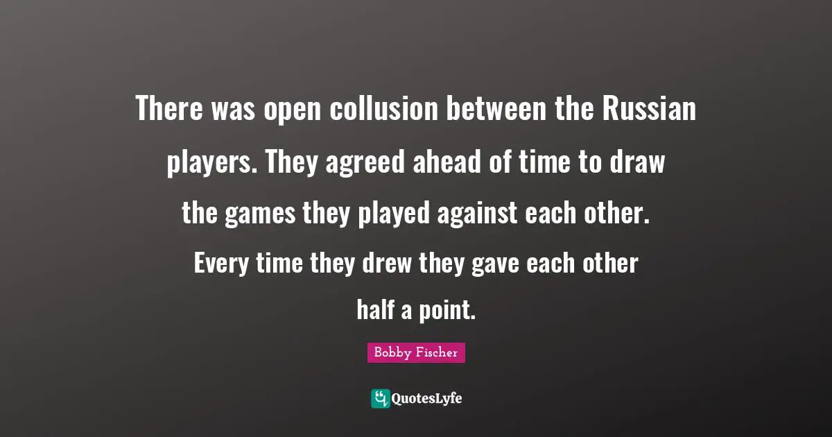 There was open collusion between the Russian players. They agreed ahead of time to draw the games they played against each other. Every time they drew they gave each other half a point.