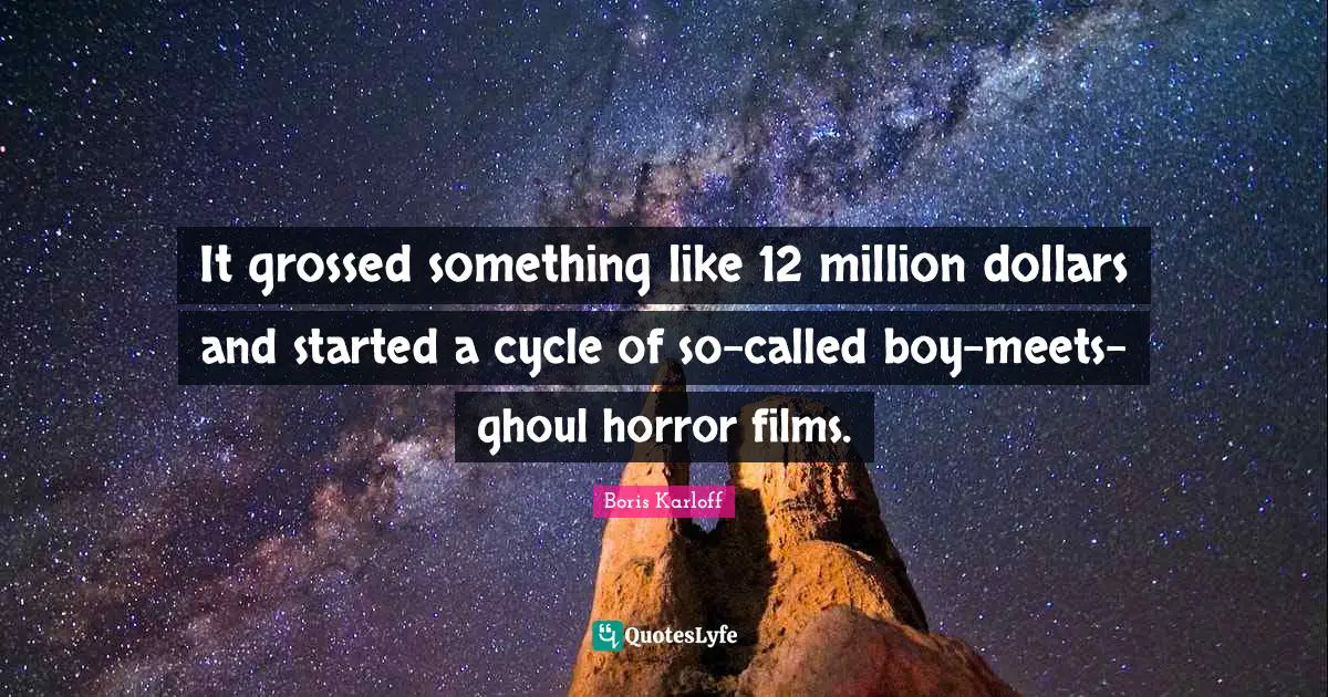 It grossed something like 12 million dollars and started a cycle of so-called boy-meets-ghoul horror films.