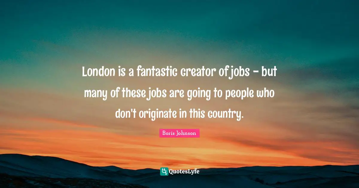 London is a fantastic creator of jobs - but many of these jobs are going to people who don't originate in this country.