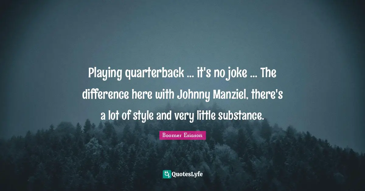 Playing quarterback ... it's no joke ... The difference here with Johnny Manziel, there's a lot of style and very little substance.