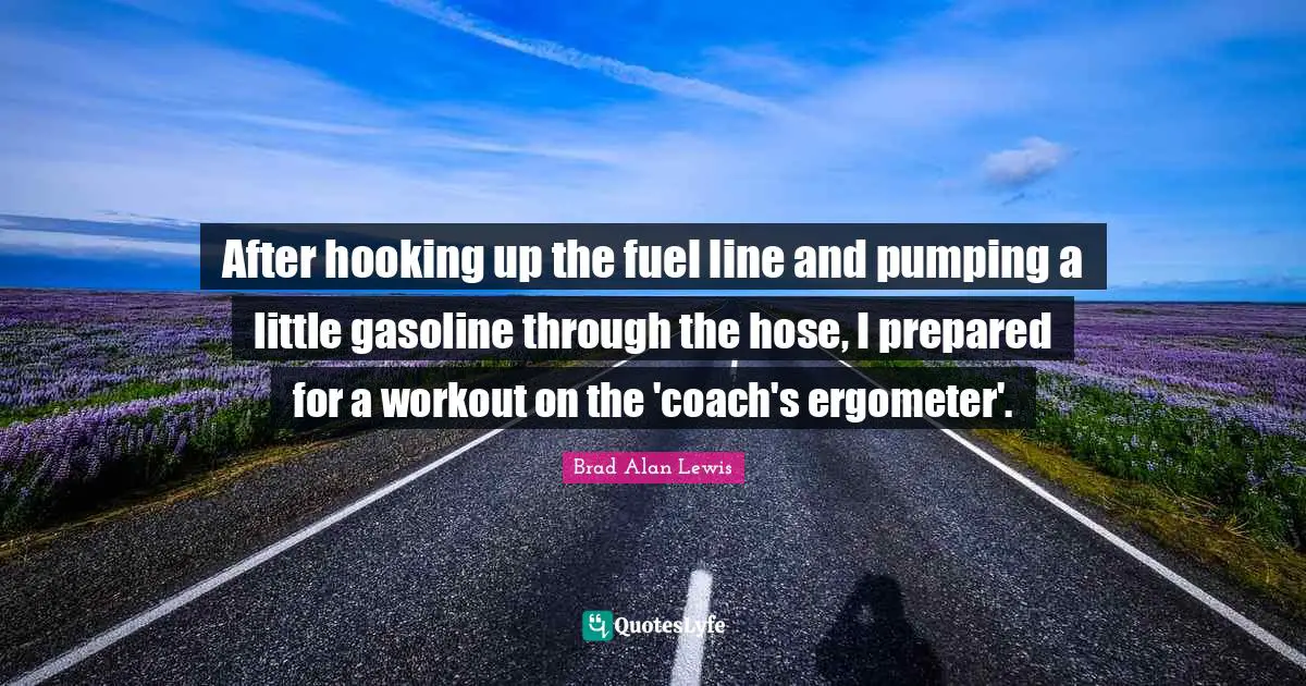 After hooking up the fuel line and pumping a little gasoline through the hose, I prepared for a workout on the 'coach's ergometer'.
