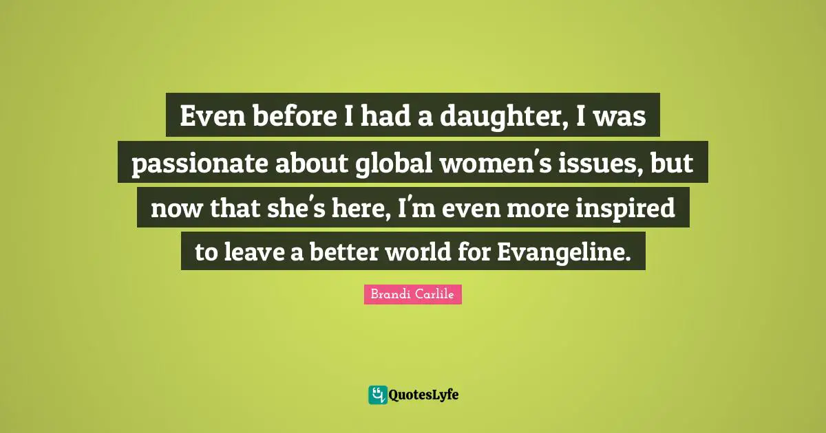 Even before I had a daughter, I was passionate about global women's issues, but now that she's here, I'm even more inspired to leave a better world for Evangeline.