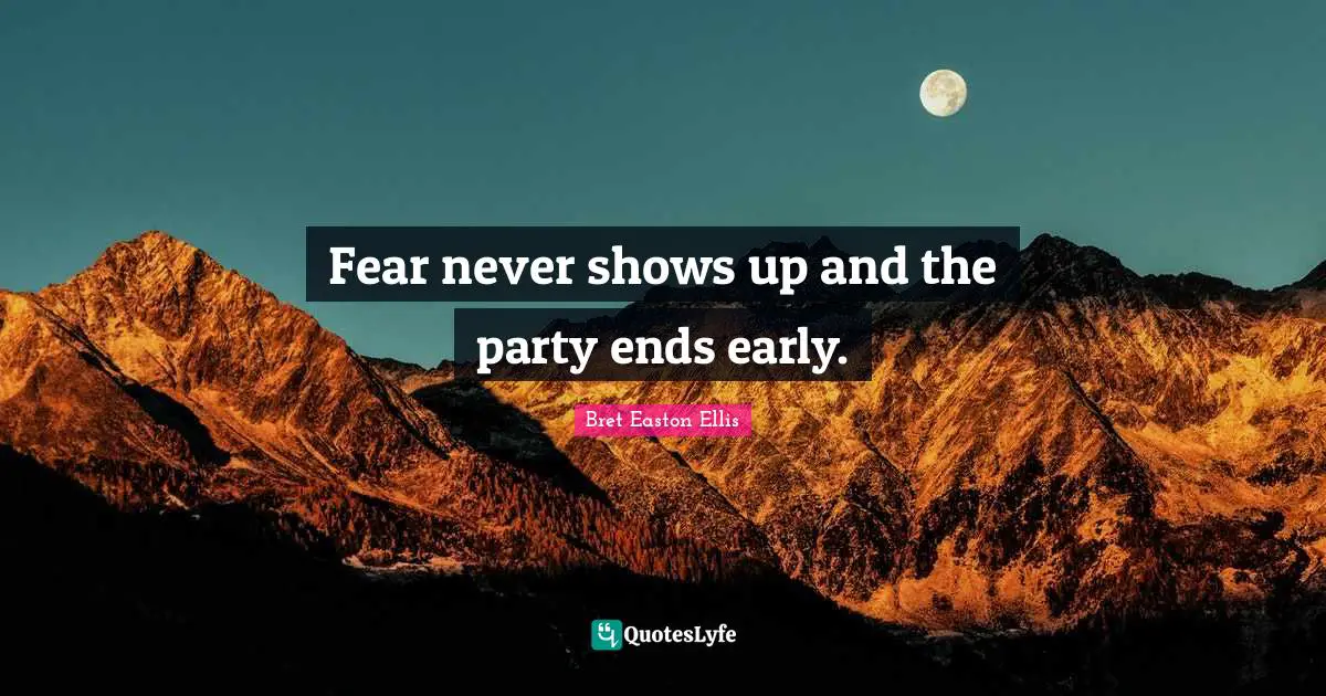 Fear never shows up and the party ends early.