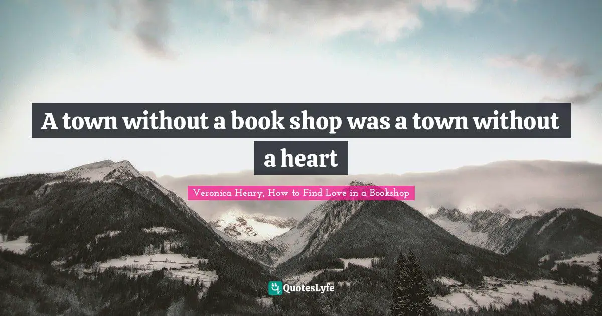 A town without a book shop was a town without a heart