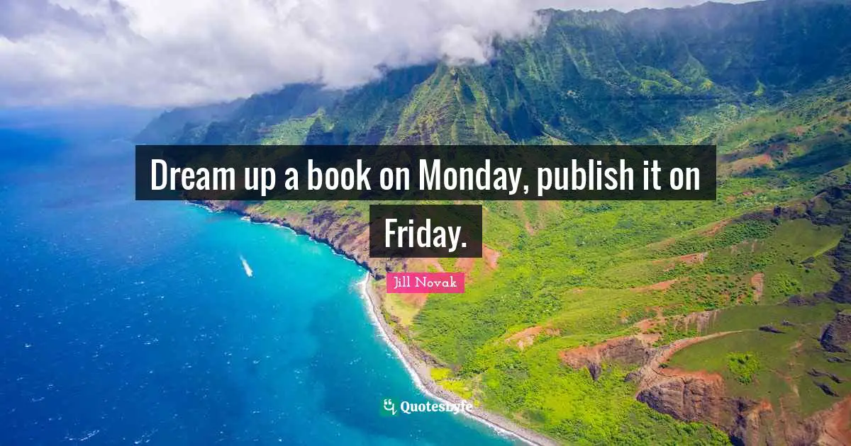 Dream up a book on Monday, publish it on Friday.