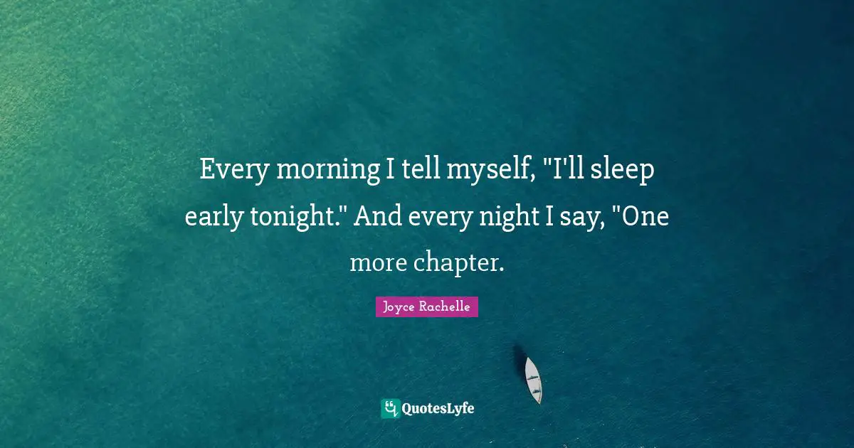 Joyce Rachelle Quotes: Every morning I tell myself, 