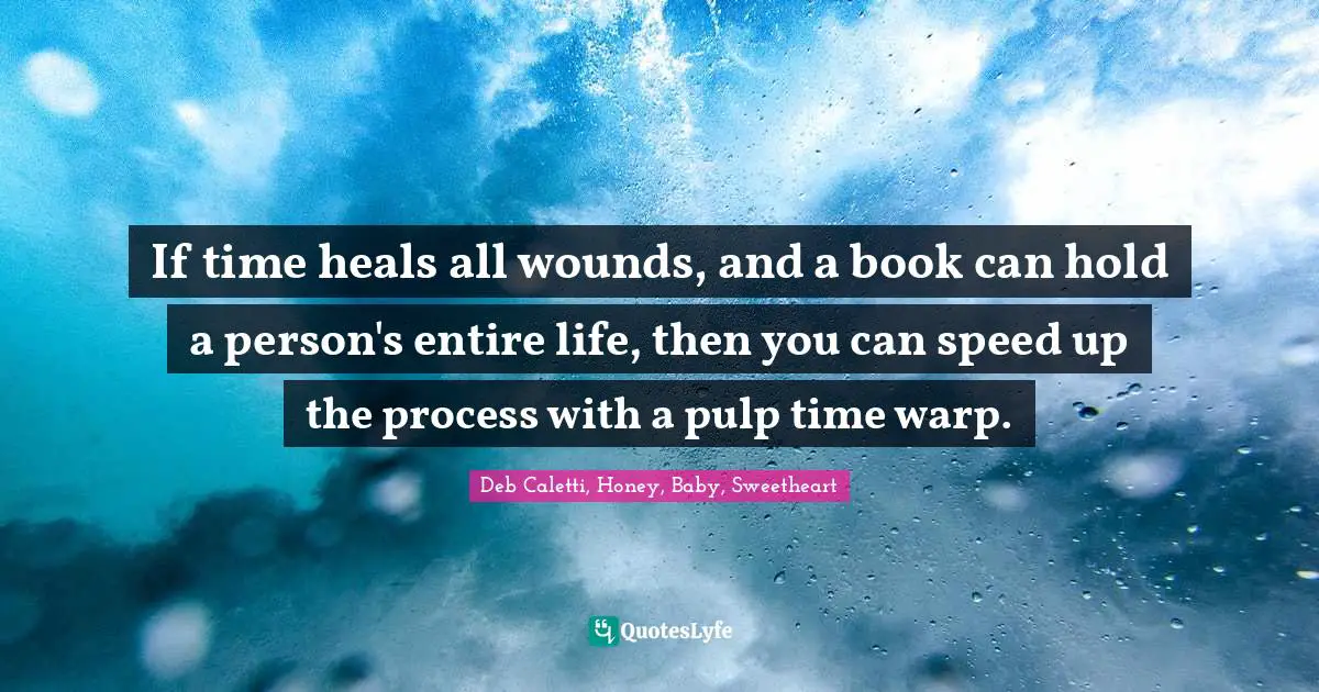 If time heals all wounds, and a book can hold a person's entire life, then you can speed up the process with a pulp time warp.