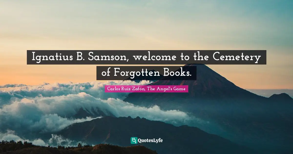 Ignatius B. Samson, welcome to the Cemetery of Forgotten Books.
