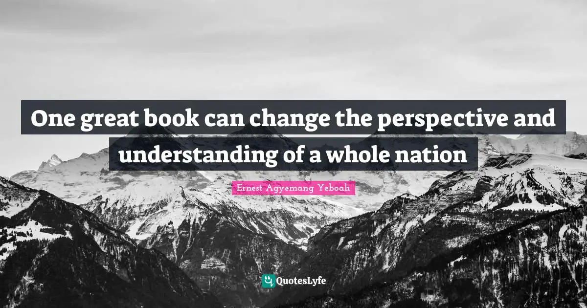One great book can change the perspective and understanding of a whole nation