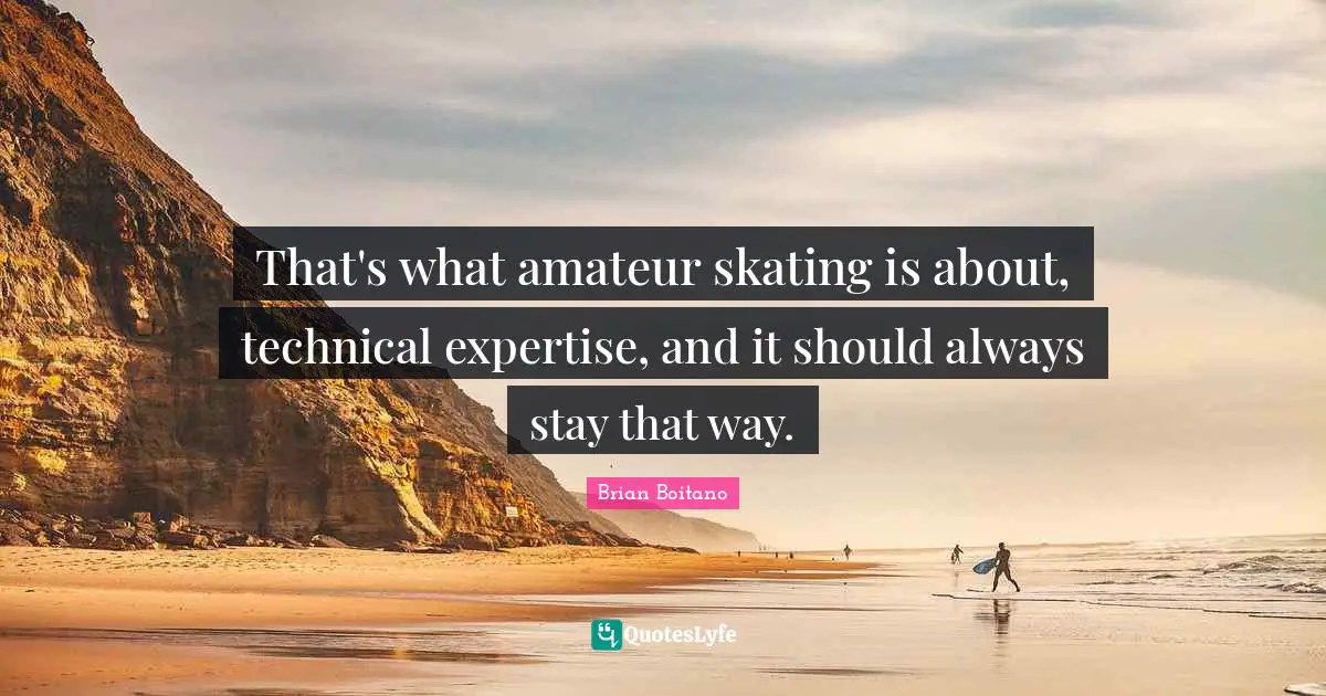 That's what amateur skating is about, technical expertise, and it should always stay that way.