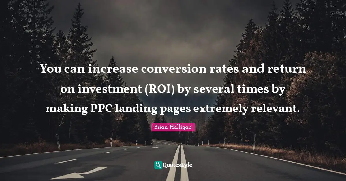 You can increase conversion rates and return on investment (ROI) by several times by making PPC landing pages extremely relevant.