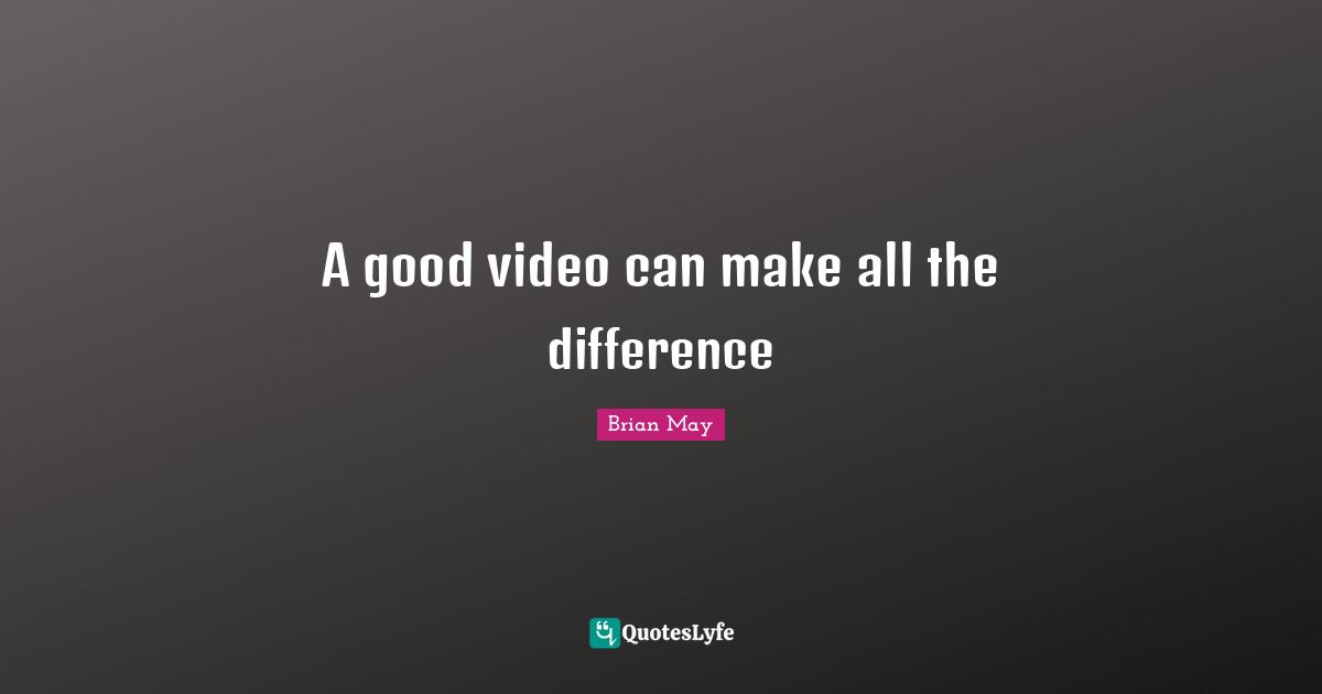 A good video can make all the difference