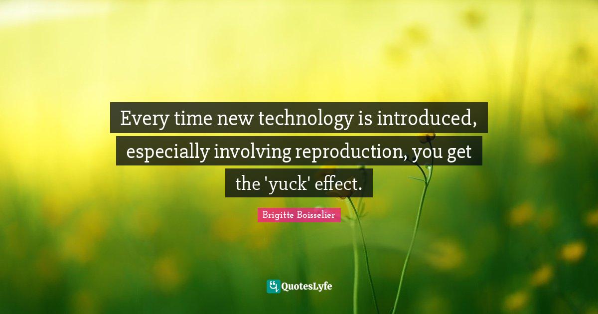 Every time new technology is introduced, especially involving reproduction, you get the 'yuck' effect.