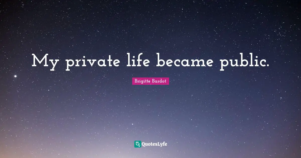 My private life became public.