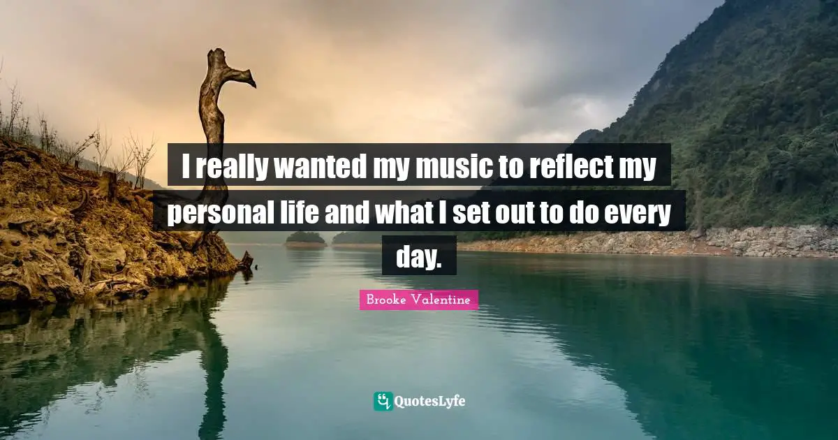 I really wanted my music to reflect my personal life and what I set out to do every day.