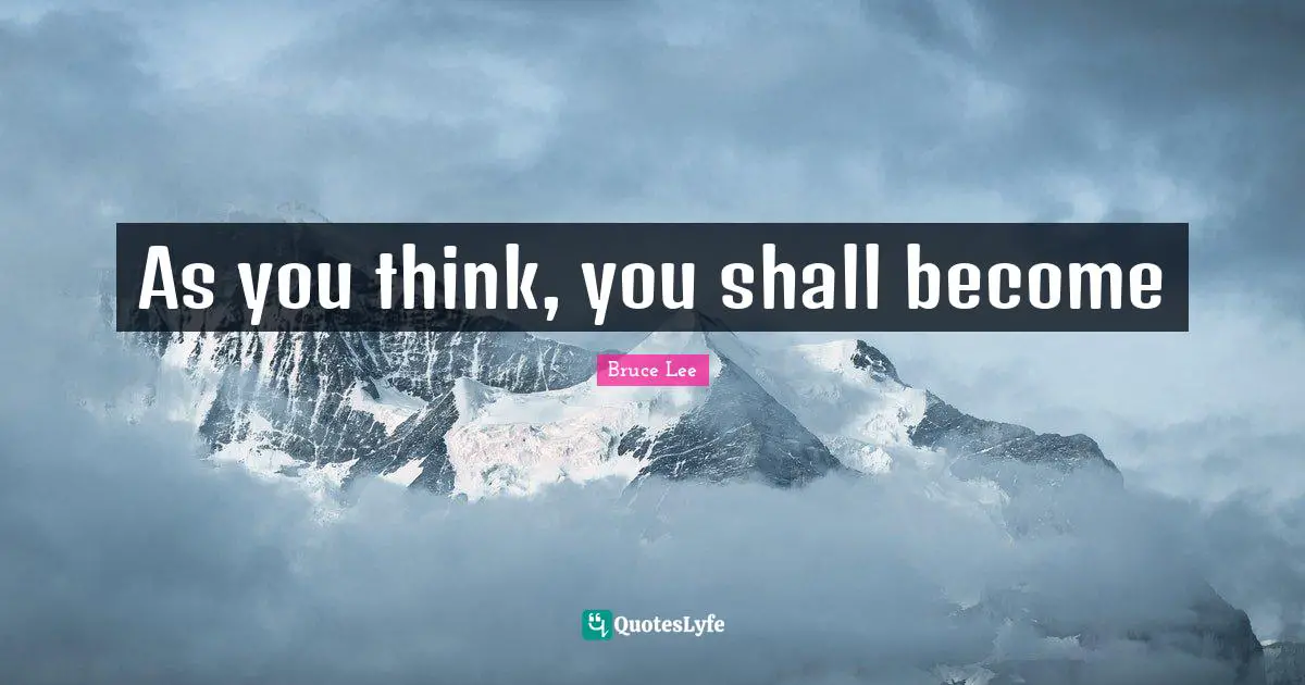 As you think, you shall become
