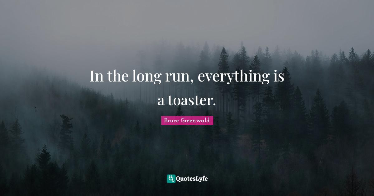 In the long run, everything is a toaster.