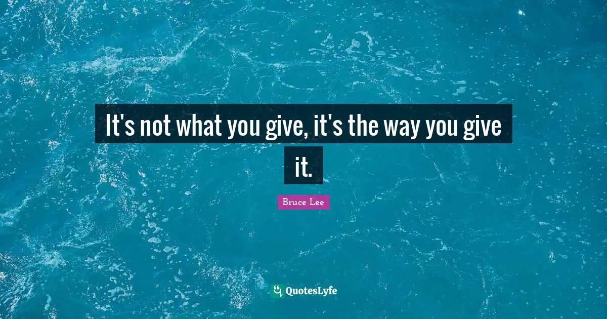 It's not what you give, it's the way you give it.