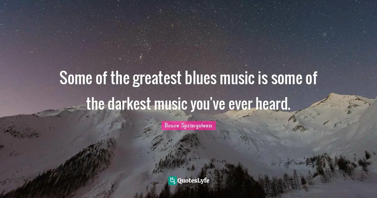 Some of the greatest blues music is some of the darkest music you've ever heard.