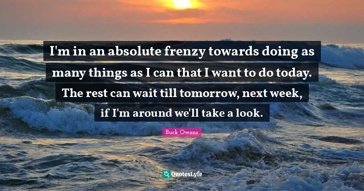 I'm in an absolute frenzy towards doing as many things as I can that I want to do today. The rest can wait till tomorrow, next week, if I'm around we'll take a look.