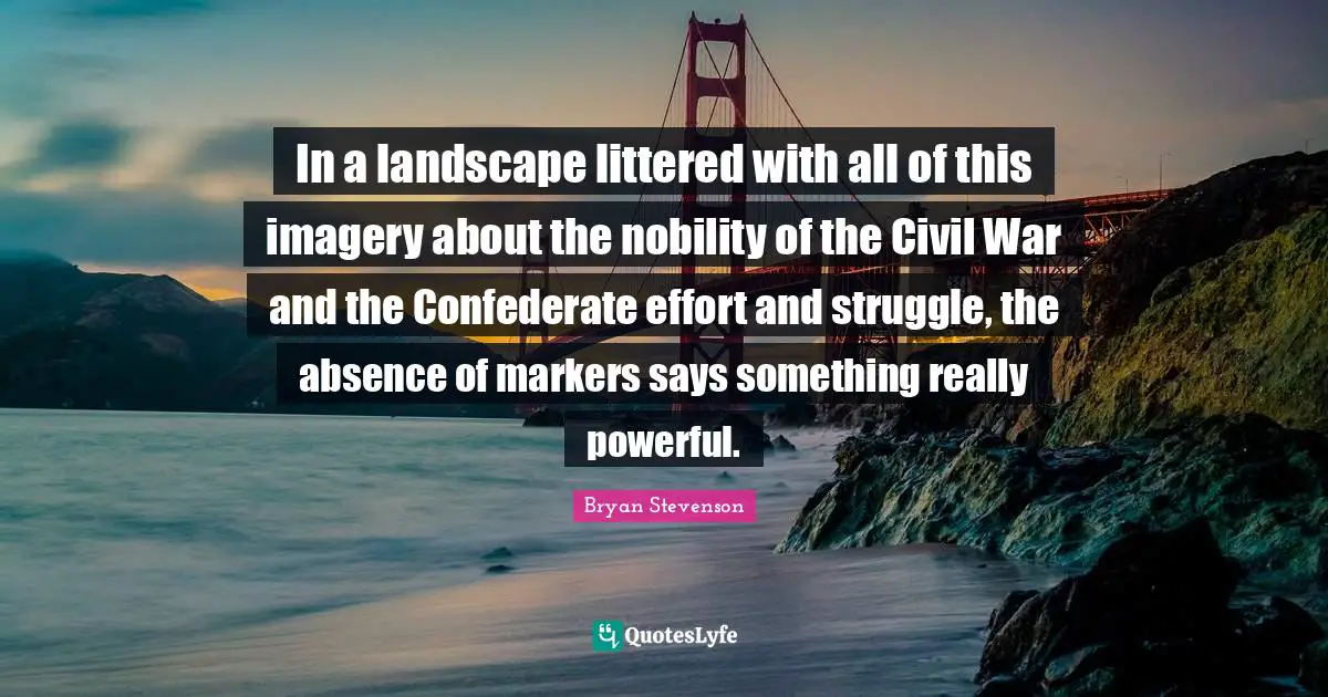 In a landscape littered with all of this imagery about the nobility of the Civil War and the Confederate effort and struggle, the absence of markers says something really powerful.