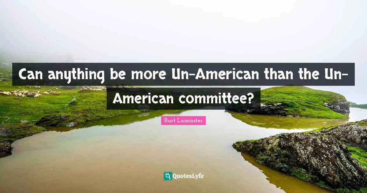 Can anything be more Un-American than the Un-American committee?