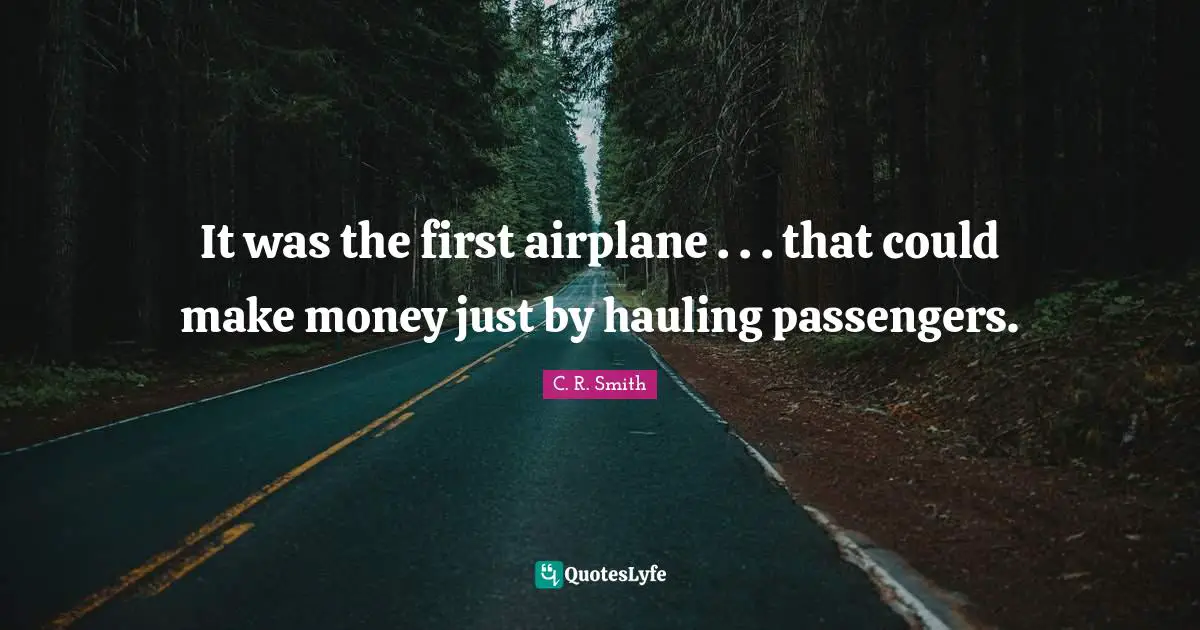 It was the first airplane . . . that could make money just by hauling passengers.