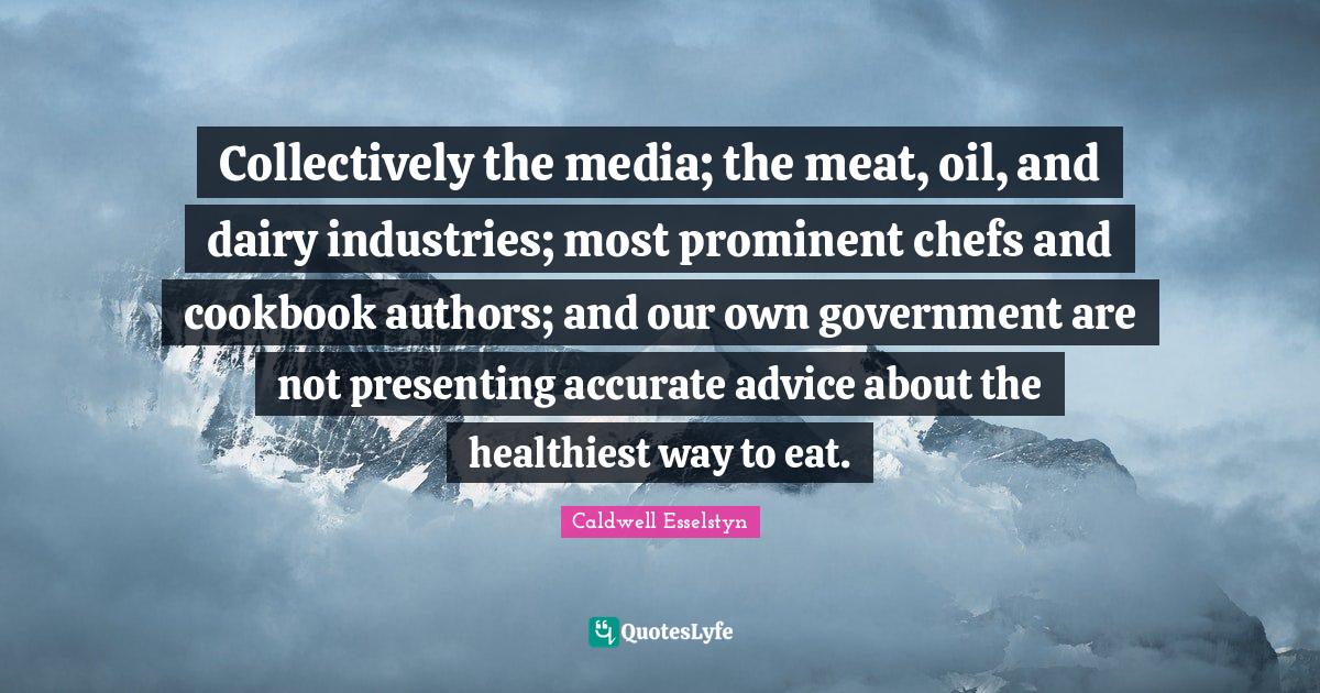 Collectively the media; the meat, oil, and dairy industries; most prom