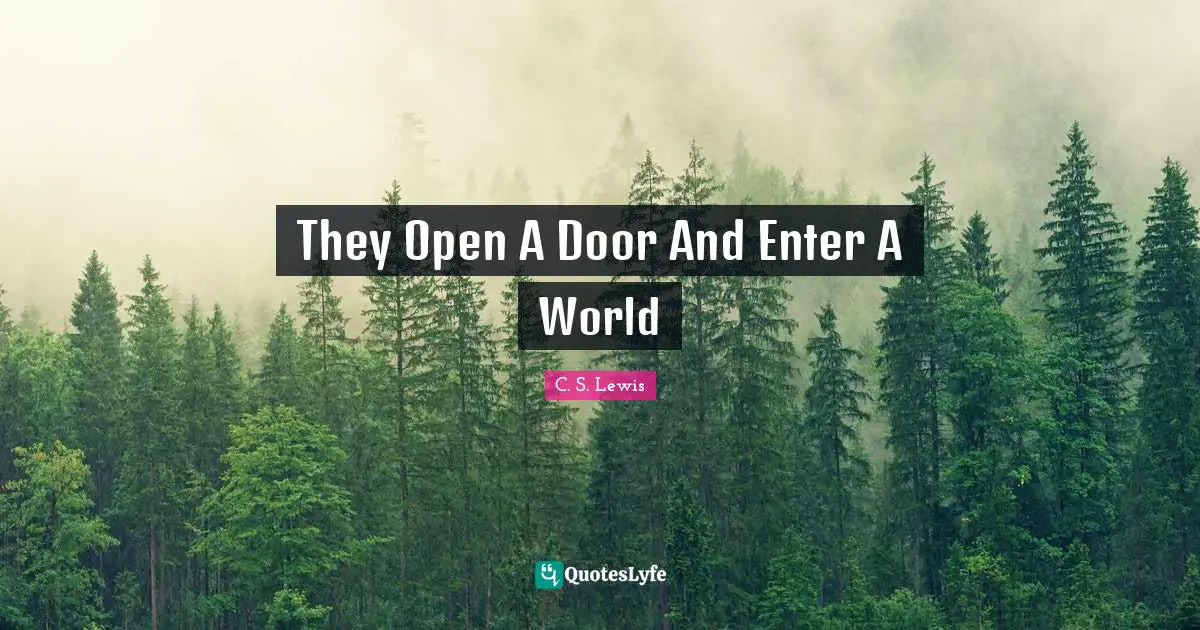 They Open A Door And Enter A World